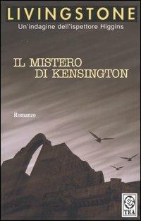 Il mistero di Kensington - J. B. Livingstone - Libro TEA 1993, Teadue | Libraccio.it