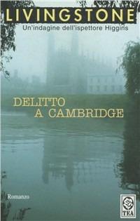 Delitto a Cambridge - J. B. Livingstone - Libro TEA 1993, Teadue | Libraccio.it