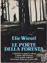 Le porte della foresta - Elie Wiesel - Libro TEA 1994, Teadue | Libraccio.it