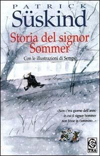 Storia del signor Sommer - Patrick Süskind - Libro TEA 1994, Teadue | Libraccio.it