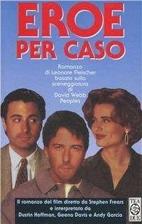 Eroe per caso - Leonore Fleischer - Libro TEA 1996, Teadue | Libraccio.it