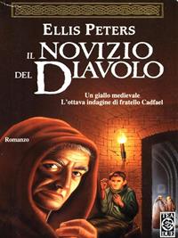 Il novizio del diavolo - Ellis Peters - Libro TEA 1994, Teadue | Libraccio.it