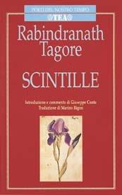 Scintille - Rabindranath Tagore - Libro TEA 1995, Poeti del nostro tempo | Libraccio.it