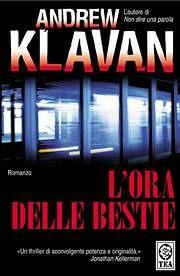 L' ora delle bestie - Andrew Klavan - Libro TEA 1995, Teadue | Libraccio.it