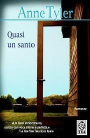 Quasi un santo - Anne Tyler - Libro TEA 1996, Teadue | Libraccio.it
