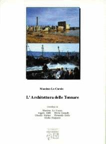 L' architettura delle tonnare - Massimo Lo Curzio - Libro EDAS 1992, La volta | Libraccio.it