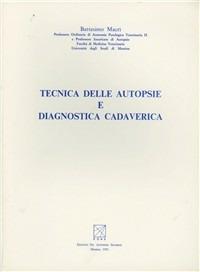 Tecnica delle autopsie e diagnostica cadaverica - Battesimo Macrì - Libro EDAS 1991 | Libraccio.it