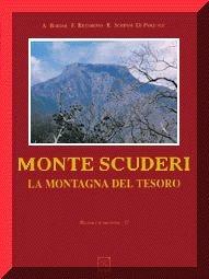 Monte Scuderi. La montagna del tesoro. Con videocassetta - Adolfo Berdar, Franz Riccobono, Rosa Schipani De Pasquale - Libro EDAS 1995, Messina e la sua storia | Libraccio.it