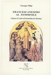 Francescanesimo al femminile. Chiara d'Assisi ed Eustochia da Messina