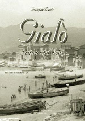 Gialò. I misteri del Peloro - Giuseppe Buceti - Libro EDAS 2004, Messina e la sua storia | Libraccio.it