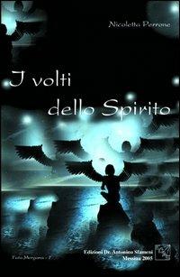 I volti dello spirito - Nicoletta Perrone - Libro EDAS 2005, Fata Morgana | Libraccio.it