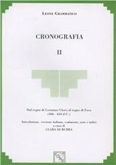 Cronografia. Vol. 2: Dal regno di Costanzo Cloro al regno di Foca (306-610 d. C.).