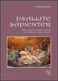 Psallite sapienter. Musica liturgica e catechesi in dialogo per l'animazione - Valerio Ciarocchi - Libro EDAS 2011 | Libraccio.it