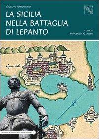 La Sicilia nella battaglia di Lepanto - Giuseppe Arenaprimo - Libro EDAS 2011, Lo stretto di Messina nella st. militare | Libraccio.it
