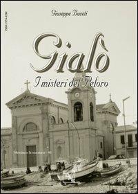 Gialò. I misteri del Peloro - Giuseppe Buceti - Libro EDAS 2012, Messina e la sua storia | Libraccio.it