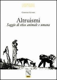 Altruismi. Saggio di etica animale e umana - Consuelo Luverà - Libro EDAS 2012 | Libraccio.it