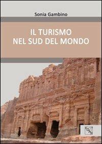 Il turismo nel sud del mondo - Sonia Gambino - Libro EDAS 2012 | Libraccio.it