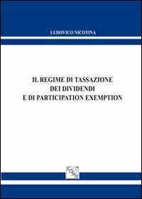 Il regime di tassazione dei dividendi e di participation exemption - Ludovico Nicòtina - Libro EDAS 2012 | Libraccio.it