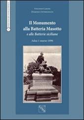 Il monumento alla batteria Masotto e alle batterie siciliane Adua 1 marzo 1896