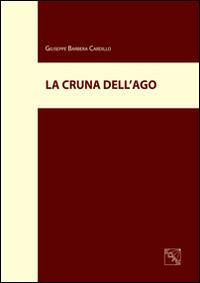 La cruna dell'ago - Giuseppe Barbera Cardillo - Libro EDAS 2014 | Libraccio.it