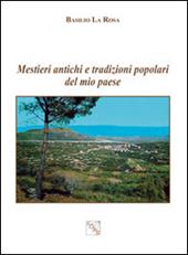 Mestieri antichi e tradizioni popolari del mio paese