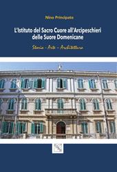 L' istituto del Sacro Cuore all'Arcipeschieri delle suore domenicane