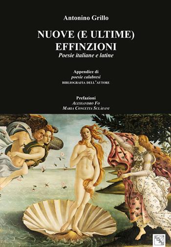 Nuove (e ultime) effinzioni. Poesie italiane e latine - Antonino Grillo - Libro EDAS 2017 | Libraccio.it