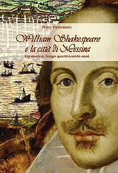 William Shakespeare e la città di Messina. Un mistero lungo quattrocento anni