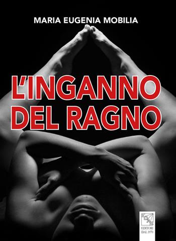 L' inganno del ragno - Maria Eugenia Mobilia - Libro EDAS 2018 | Libraccio.it