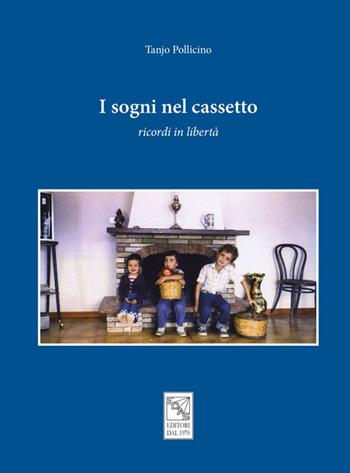 I sogni nel cassetto. Ricordi in libertà - Tanjo Pollicino - Libro EDAS 2019 | Libraccio.it