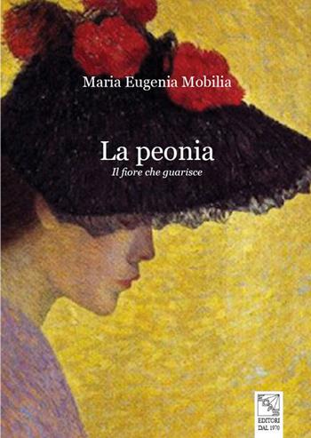 La peonia. Il fiore che guarisce - Maria Eugenia Mobilia - Libro EDAS 2019 | Libraccio.it