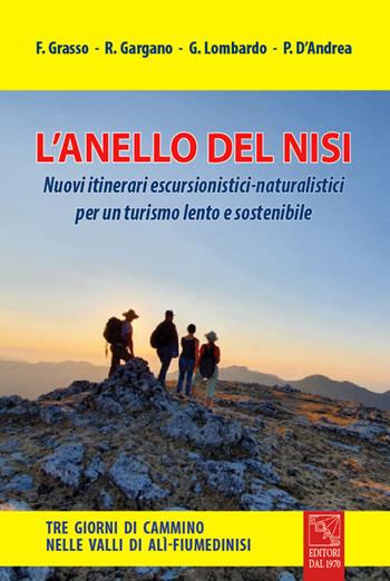 L' anello del Nisi. Nuovi itinerari escursionistici-naturalistici per un turismo lento e sostenibile. Ediz. illustrata - Filippo Grasso, Romana Gargano, Giovanni Lombardo - Libro EDAS 2019 | Libraccio.it