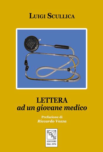 Lettera ad un giovane medico - Luigi Scullica - Libro EDAS 2020 | Libraccio.it