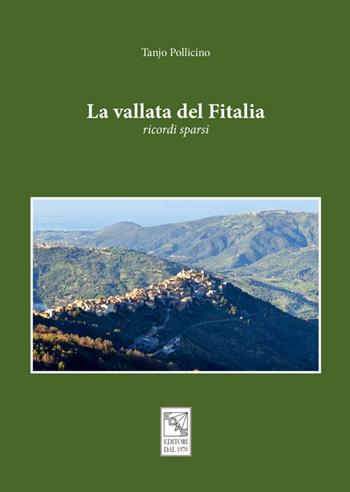 La vallata del Fitalia. Ricordi sparsi - Tanjo Pollicino - Libro EDAS 2020 | Libraccio.it