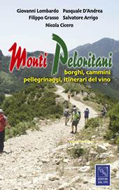 Monti Peloritani. Borghi, cammini, pellegrinaggi, itinerari del vino