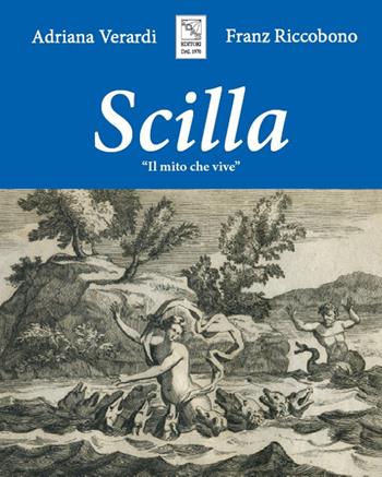 Scilla. Il mito che vive - Adriana Verardi, Franz Riccobono - Libro EDAS 2022 | Libraccio.it