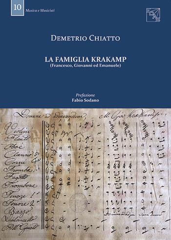 La Famiglia Krakamp (Francesco, Giovanni ed Emanuele) - Demetrio Chiatto - Libro EDAS 2022, Musica e musicisti | Libraccio.it