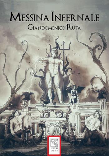Messina infernale. In un ipotetico salotto esoterico si bisbigliano segreti - Giandomenico Ruta - Libro EDAS 2022 | Libraccio.it