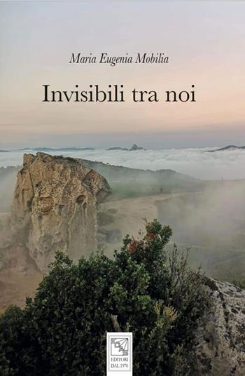 Invisibili tra noi - Maria Eugenia Mobilia - Libro EDAS 2022 | Libraccio.it