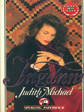 Inganni - Judith Michael - Libro Sperling & Kupfer 1988, Super bestseller | Libraccio.it