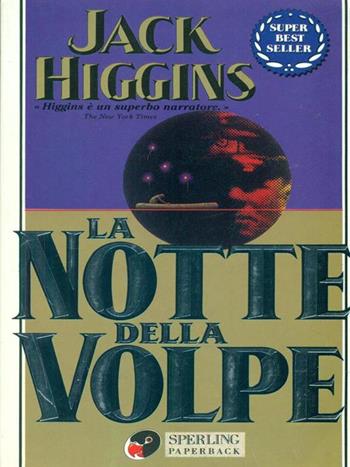 La notte della volpe - Jack Higgins - Libro Sperling & Kupfer 1993, Super bestseller | Libraccio.it