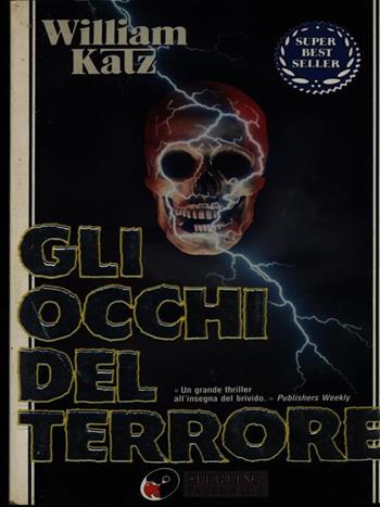 Gli occhi del terrore - William Katz - Libro Sperling & Kupfer 1993, Super bestseller | Libraccio.it