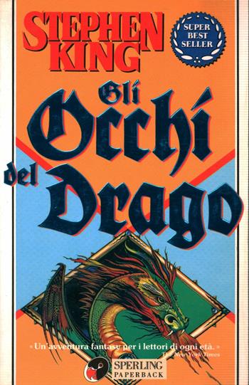Gli occhi del drago - Stephen King - Libro Sperling & Kupfer 1993, Super bestseller | Libraccio.it