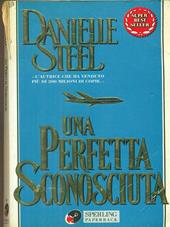Una perfetta sconosciuta - Danielle Steel - Libro Sperling & Kupfer 1994, Super bestseller | Libraccio.it