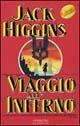 Viaggio all'inferno - Jack Higgins - Libro Sperling & Kupfer 1994, Super bestseller | Libraccio.it