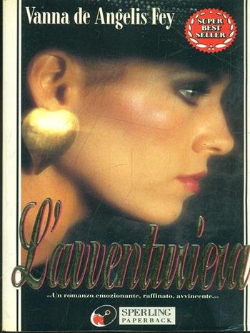 L' avventuriera - Vanna De Angelis - Libro Sperling & Kupfer 1994, Super bestseller | Libraccio.it