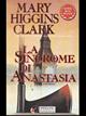 La sindrome di Anastasia - Mary Higgins Clark - Libro Sperling & Kupfer 1996, Super bestseller | Libraccio.it