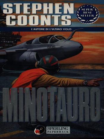 Minotauro - Stephen Coonts - Libro Sperling & Kupfer 1996, Super bestseller | Libraccio.it