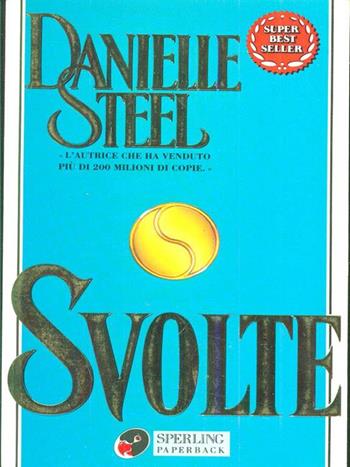 Svolte - Danielle Steel - Libro Sperling & Kupfer 1998, Super bestseller | Libraccio.it