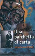 Una barchetta di carta - Renata Maestroni - Libro Sperling & Kupfer 1998, Esperienze Paperback | Libraccio.it
